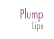 Plump Lips